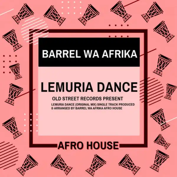 Barrel Wa Afrika - Lemuria Dance (Original Mix)